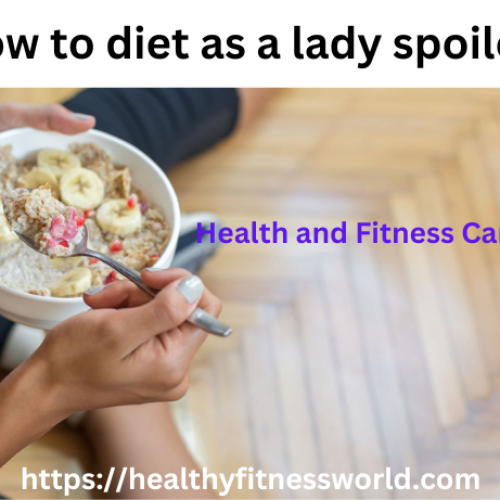 How to diet as a lady spoiler