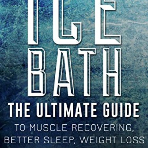 The Ultimate Guide to Using Ice Baths for Fat Loss